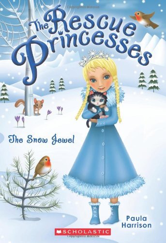 Cover for Paula Harrison · Rescue Princesses #5: the Snow Jewel (Pocketbok) (2013)