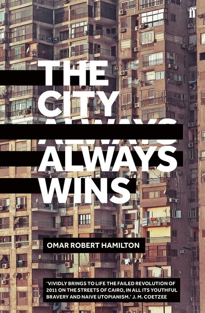 Cover for Omar Robert Hamilton · The City Always Wins (Hardcover Book) [Main edition] (2017)