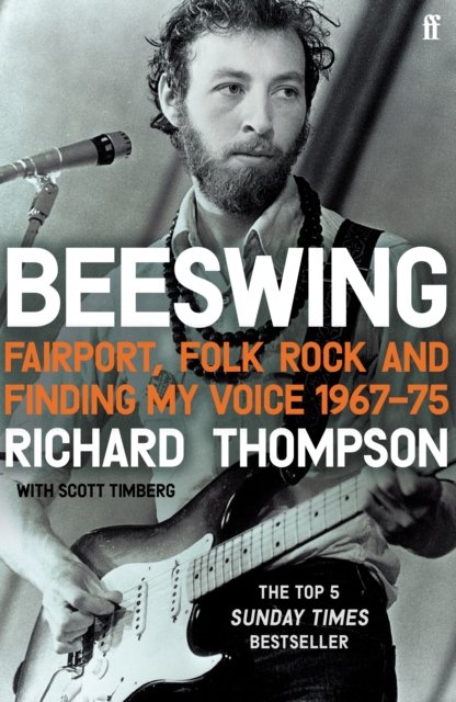 Beeswing: Fairport, Folk Rock and Finding My Voice, 1967–75 - Richard Thompson - Livros - Faber & Faber - 9780571348176 - 31 de março de 2022