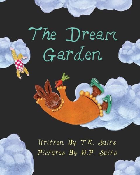 Cover for T K Suits · The Dream Garden (Paperback Book) (2019)