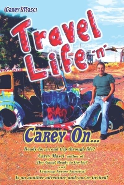 Cover for Carey K Masci · Travel Life &quot;n&quot; Carey On... (Paperback Book) (2021)