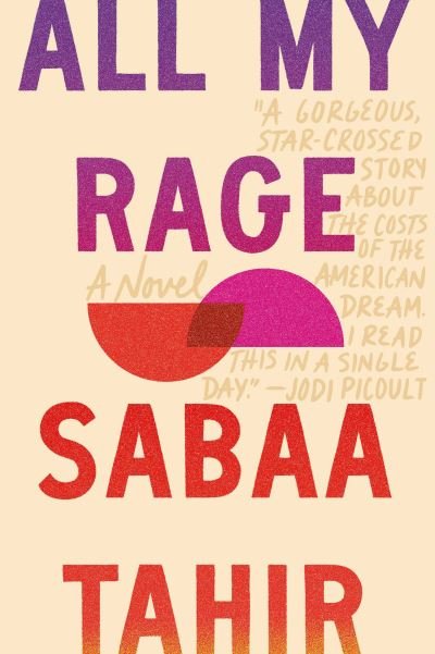 Cover for Sabaa Tahir · All My Rage: A Novel (Paperback Book) (2022)