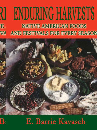 Cover for E. Barrie Kavasch · Enduring Harvests: Native American Foods and Festivals for Every Season (Paperback Book) (2001)