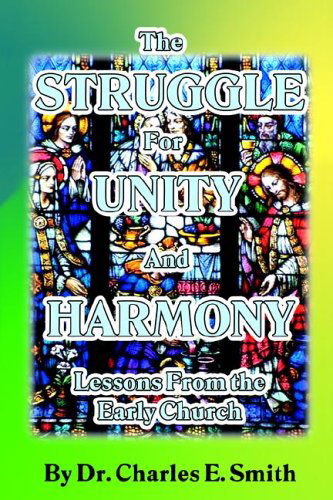Cover for Dr. Charles Smith · The Struggle for Unity and Harmony: Lessons from the Early Church (Pocketbok) (2005)