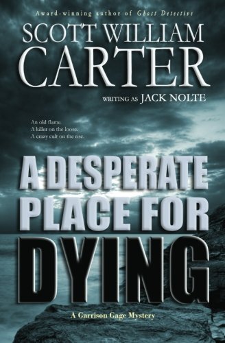 Cover for Jack Nolte · A Desperate Place for Dying: a Garrison Gage Mystery (Paperback Book) (2012)