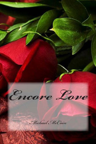 Cover for Michael Mccain · Encore Love (Paperback Book) [First edition] (2013)