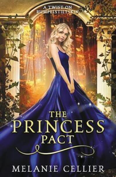 Cover for Melanie Cellier · The Princess Pact: A Twist on Rumpelstiltskin - Four Kingdoms (Paperback Book) (2019)