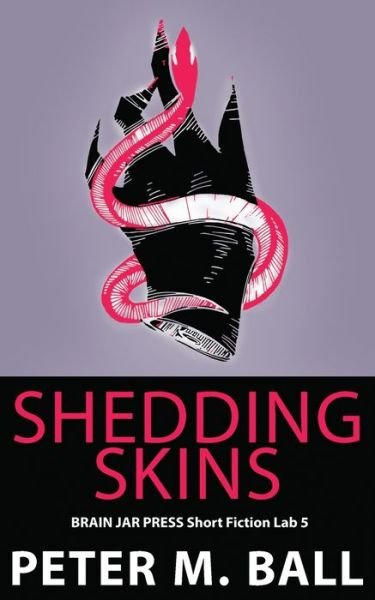 Cover for Peter M. Ball · Shedding Skins (Paperback Book) (2020)