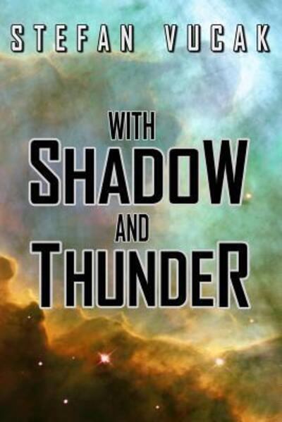 Cover for Stefan Vucak · With Shadow and Thunder (Paperback Book) (2019)