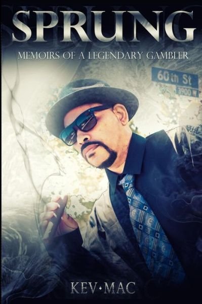 Cover for Kev Mac · Sprung: Memoirs of a Legendary Gambler (Paperback Book) (2015)