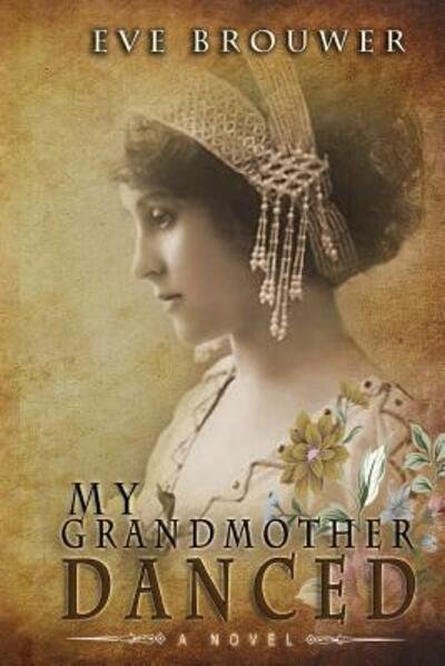 Cover for Eve Brouwer · My Grandmother Danced (Paperback Book) (2017)