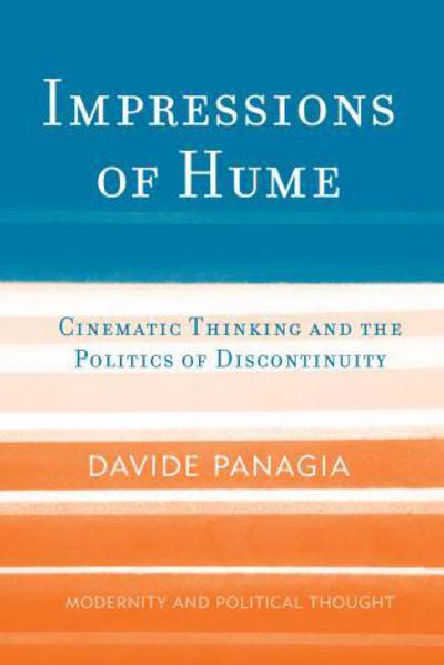 Cover for Davide Panagia · Impressions of Hume: Cinematic Thinking and the Politics of Discontinuity - Modernity and Political Thought (Hardcover Book) (2013)