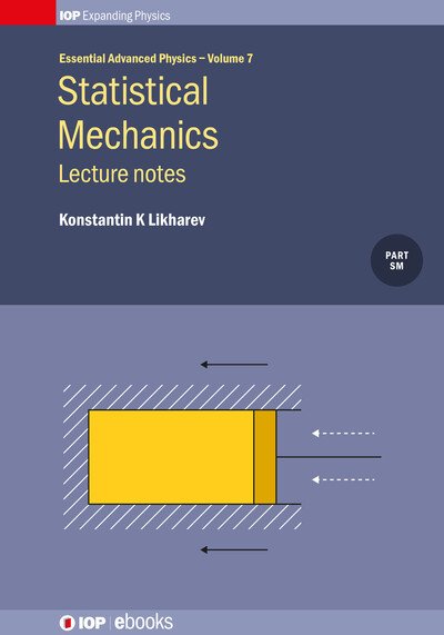 Cover for Likharev, Konstantin K (Stony Brook University, NY, USA) · Statistical Mechanics: Lecture notes - IOP Expanding Physics (Gebundenes Buch) (2019)