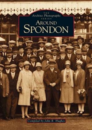 Around Spondon - Archive Photographs - John Hughes - Książki - The History Press Ltd - 9780752406176 - 1 października 1997