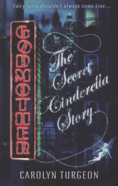 Cover for Carolyn Turgeon · Godmother: The Secret Cinderella Story (Paperback Book) (2009)