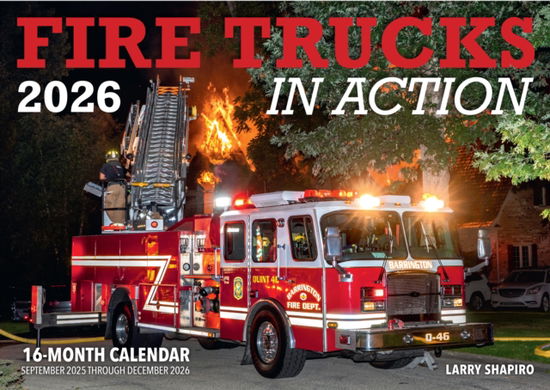 Cover for Larry Shapiro · Fire Trucks in Action 2026: 16-Month Calendar--September 2025 through December 2026 (Calendar) (2025)