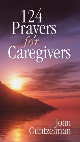 Cover for Joan Guntzelman · 124 Prayers for Caregivers (Paperback Book) (2002)