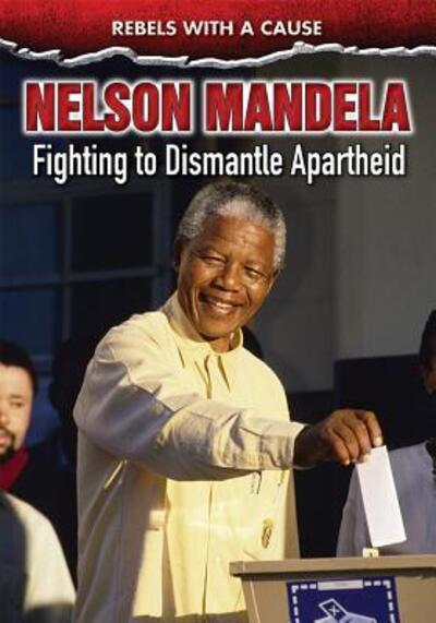 Cover for Ann Malaspina · Nelson Mandela Fighting to Dismantle Apartheid (Hardcover Book) (2017)