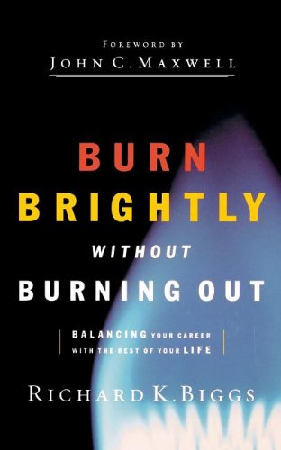 Cover for Richard K. Biggs · Burn Brightly Without Burning out (Paperback Book) (2007)