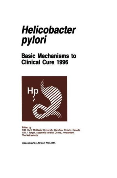 Cover for R H Hunt · Helicobacter pylori: Basic Mechanisms to Clinical Cure 1996 (Hardcover Book) [2 Revised edition] (1996)