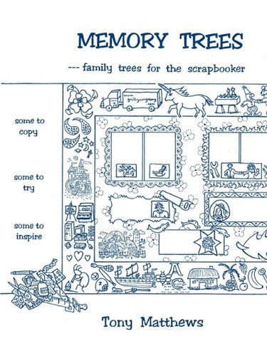 Memory Trees--family Trees for the Scrapbooker - Tony Matthews - Books - Clearfield - 9780806352176 - June 1, 2009