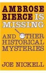 Cover for Joe Nickell · Ambrose Bierce is Missing: And Other Historical Mysteries (Paperback Book) (2014)