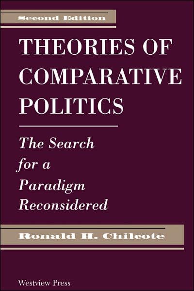 Cover for Ronald H Chilcote · Theories Of Comparative Politics: The Search For A Paradigm Reconsidered, Second Edition (Paperback Bog) (1994)