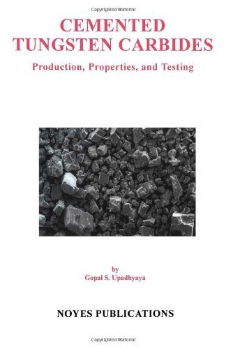 Cover for Upadhyaya, Gopal S. (Indian Institute of Technology, Kanpur, India) · Cemented Tungsten Carbides: Production, Properties and Testing (Innbunden bok) (1998)