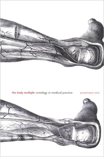 Cover for Annemarie Mol · The Body Multiple: Ontology in Medical Practice - Science and Cultural Theory (Paperback Book) (2003)