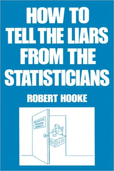 Cover for Robert Hooke · How to Tell the Liars from the Statisticians - Popular Statistics (Inbunden Bok) (1983)