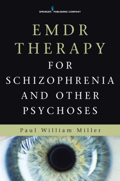 Cover for Paul Miller · EMDR Therapy for Schizophrenia and Other Psychoses (Paperback Book) (2015)