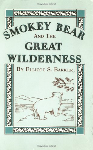 Cover for Elliott S Barker · Smokey Bear and the Great Wilderness (Paperback Book) [1st edition] (2016)