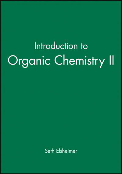 Cover for Elsheimer, Seth (University of Central Florida, Orlando) · Introduction to Organic Chemistry II - Eleventh Hour - Boston (Pocketbok) (2000)