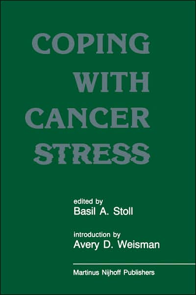 Cover for Basil A. Stoll · Coping with Cancer Stress: With an Introduction by Avery D. Weissman (Harvard Medical School, Boston) (Paperback Book) [Softcover reprint of the original 1st ed. 1986 edition] (1987)