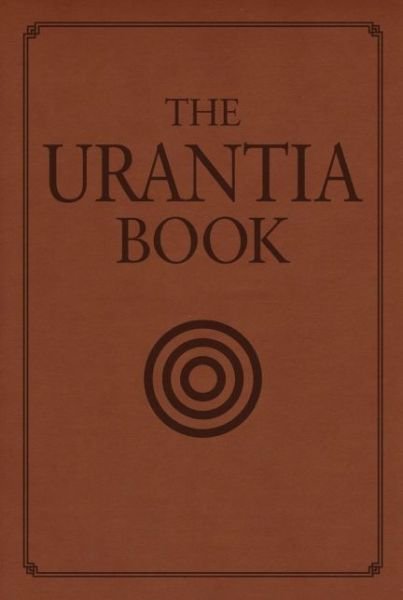 Cover for Urantia Foundation · The Urantia Book: Revealing the Mysteries of God, the Universe, World History, Jesus, and Ourselves (Leather Book) [Imitation] (2015)