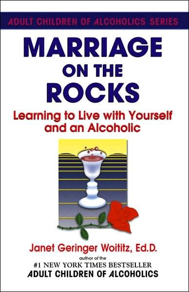 Cover for Janet Geringer Woititz · Marriage on the Rocks: Learning to Live with Yourself and an Alcoholic (Taschenbuch) (1986)