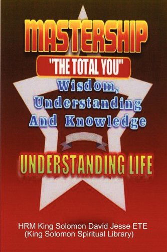 Cover for King Solomon David Jesse Ete · Mastership and the Understanding of Life (Paperback Book) (2009)