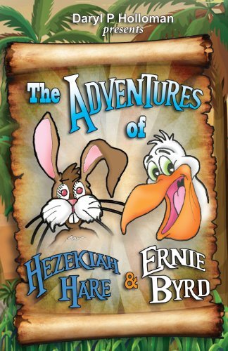 Cover for Daryl P Holloman · The Adventures of Hezekiah Hare &amp; Ernie Byrd (Volume 1) (Paperback Book) (2014)