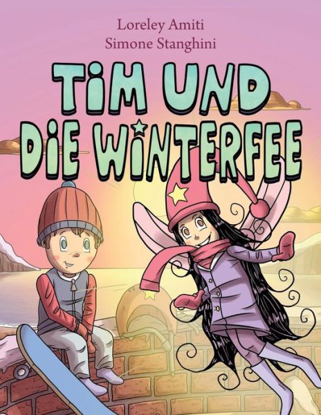 Cover for Loreley Amiti · Tim und die Winterfee : picture book (Paperback Book) (2017)