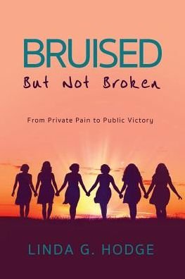Cover for Linda Hodge · Bruised, But Not Broken (Paperback Book) (2017)