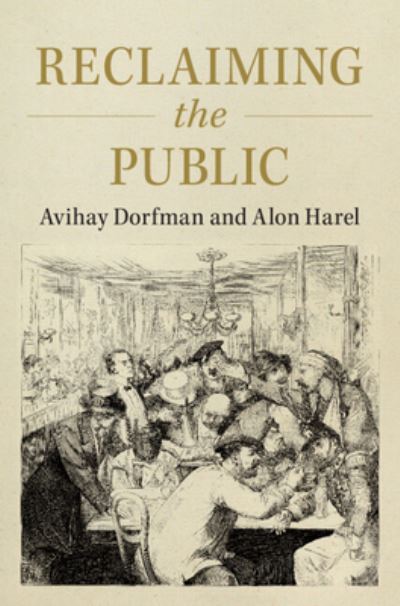 Cover for Dorfman, Avihay (Tel-Aviv University) · Reclaiming the Public (Paperback Book) (2024)