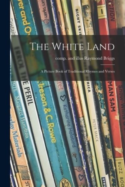 Cover for Raymond Comp and Illus Briggs · The White Land (Paperback Book) (2021)