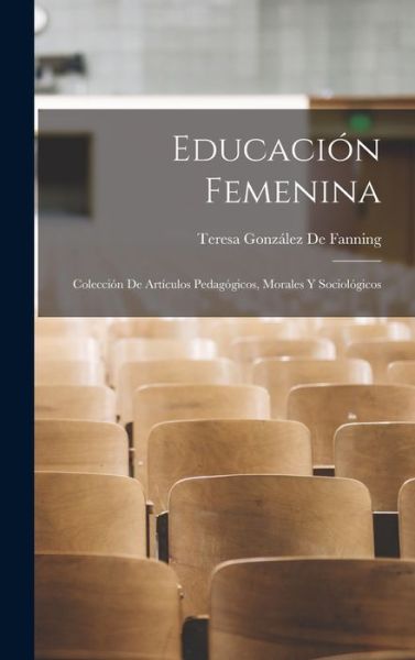 Cover for Teresa González de Fanning · Educación Femenina (Buch) (2022)