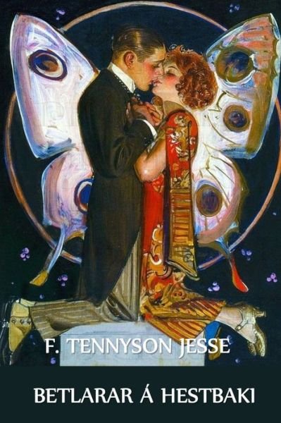 Cover for F Tennyson Jesse · Betlarar a Hestbaki (Paperback Book) (2021)