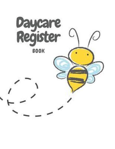 Cover for Kinder Care Designs · Daycare Register Book (Paperback Book) (2019)