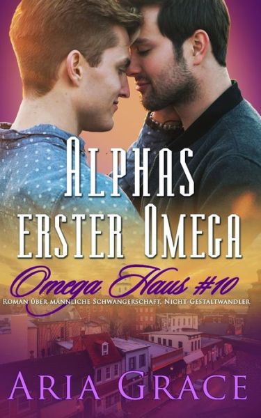 Cover for Aria Grace · Alphas erster Omega (Paperback Book) (2019)