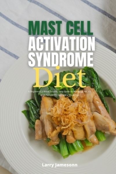 Cover for Larry Jamesonn · Mast Cell Activation Syndrome Diet (Paperback Book) (2021)