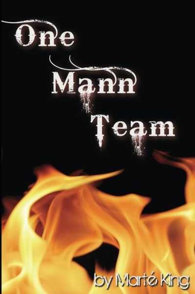 Cover for Marte' King · One Mann Team (Paperback Book) (2019)