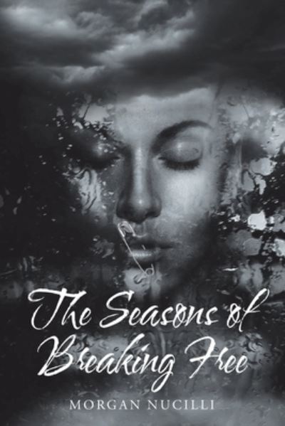 Cover for Morgan Nucilli · The Seasons of Breaking Free (Paperback Book) (2020)