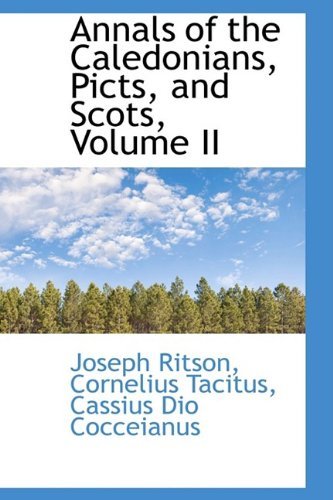 Cover for Joseph Ritson · Annals of the Caledonians, Picts, and Scots, Volume II (Paperback Book) (2009)